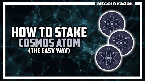 How to Stake Cosmos (ATOM) .